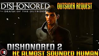 Dishonored: Death of the Outsider DLC - He Almost Sounded Human