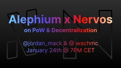 Alephium x Nervos - Convo on PoW & Decentralization