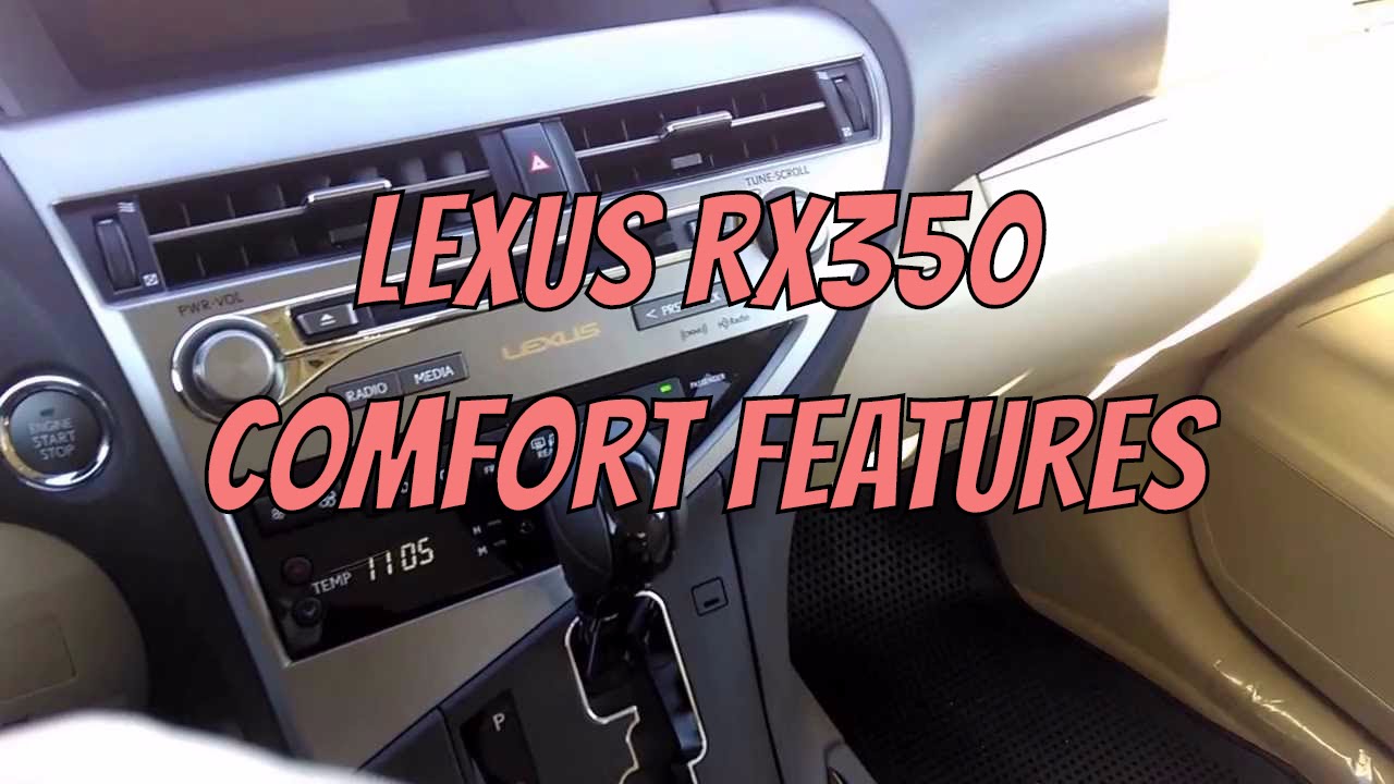 Lexus Rx 350 Comfort Features Review Youtube