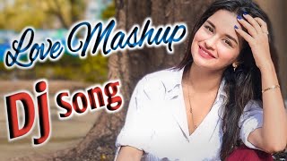Love Mashup Nonstop Dj Remix Song || Dj Vikram Raj || Vkrajmix