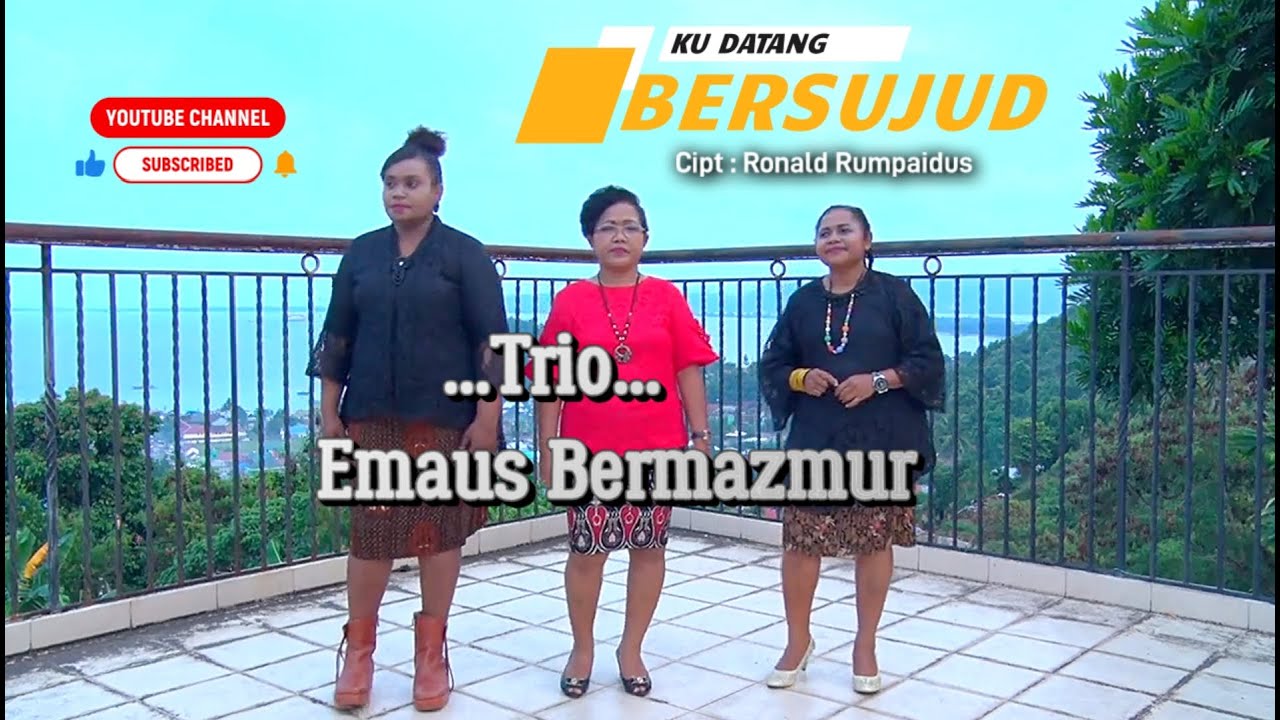 KU DATANG BERSUJUD cipt : Ronald Rumpaidus.voc : Trio Emaus Bermazmur. lagu Rohani Terbaru 2025