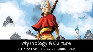 Mythology & Cultural Influences in Avatar: The Last Airbender