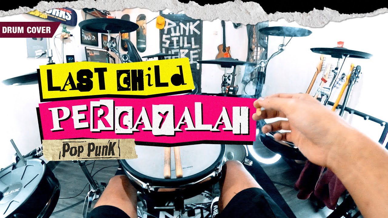 LAST CHILD - PERCAYALAH (Pov Drum Cover) By Sunguiks