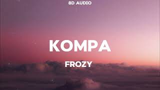 Frozy - Kompa(8D)