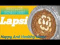 Lapsi || Broken Wheat Healthy Sweet|| How to Make Lapsi|| Gujarati sweet Lapsi Recipe