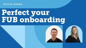 Set your agents up for success by perfecting your FUB onboarding