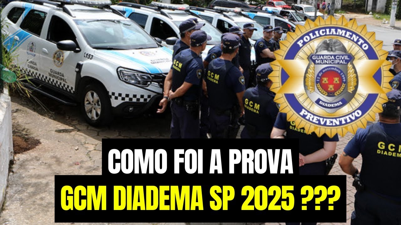 Como foi a prova GCM Diadema SP 2025?