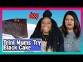 Trinidadian Mums Try Other Trinidadian Mums Black Cake