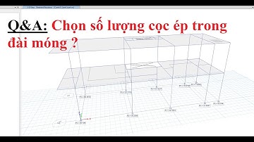 Q&A #2: Chọn số lượng cọc ép trong đài móng ??