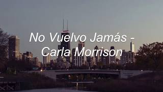 no vuelvo jamás - carla morrison [letra]