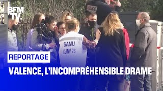 Valence, l’incompréhensible drame