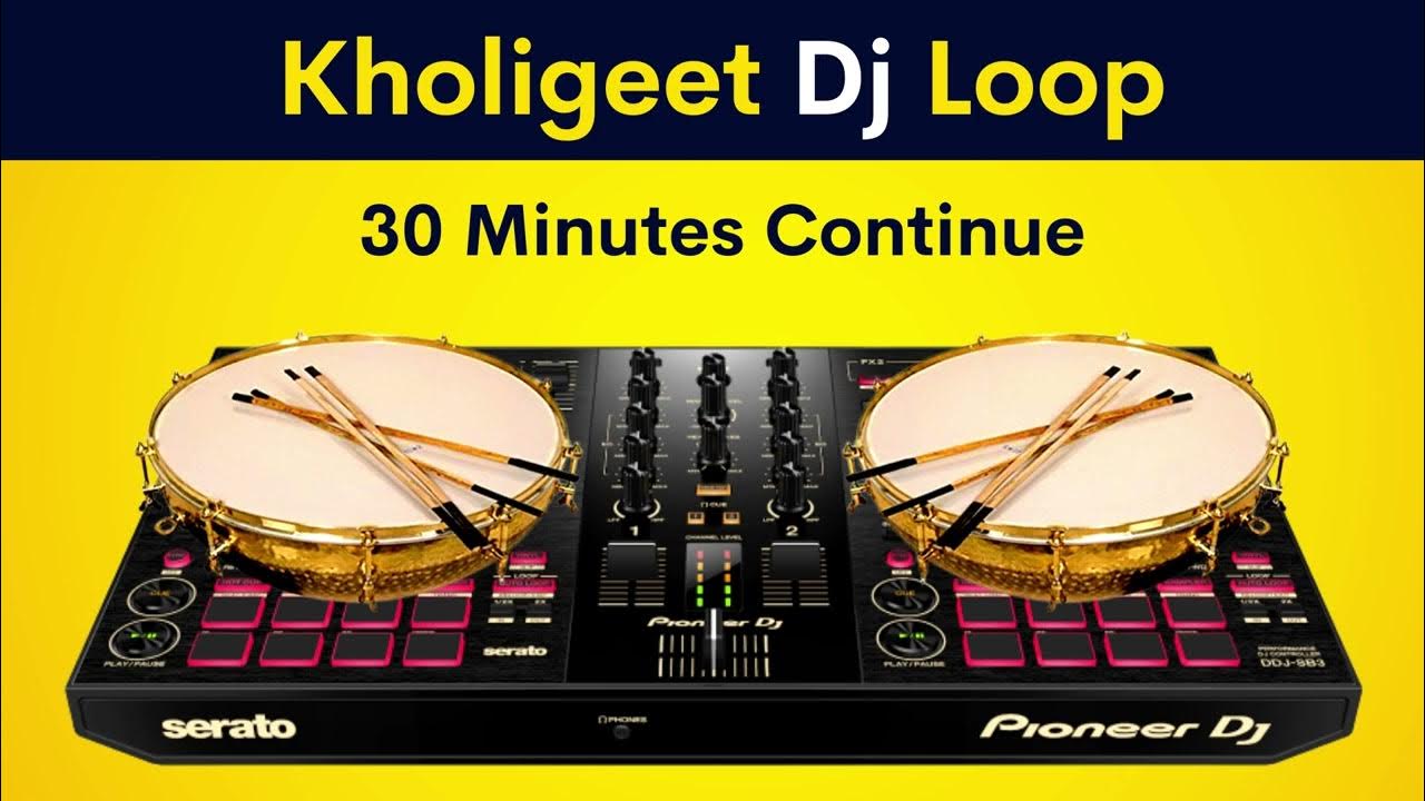 Kholigeet Dj Loop 30 Minutes Continue YouTube