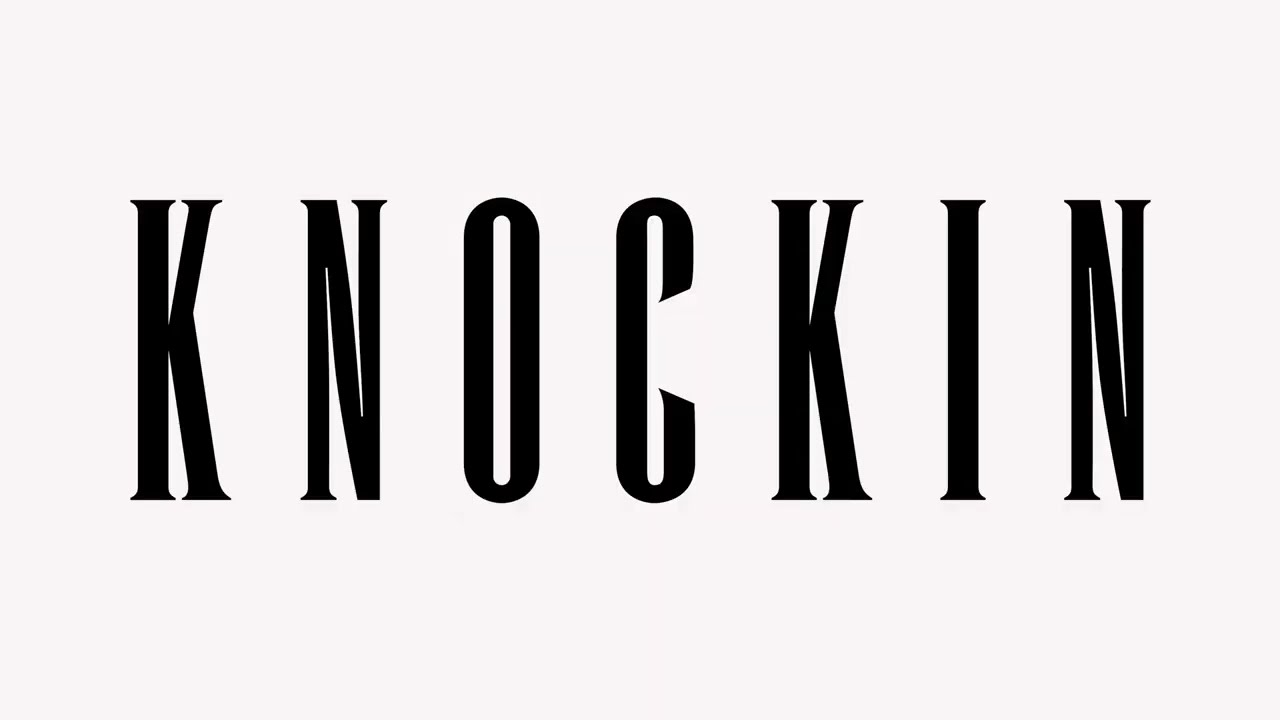 Guarda KNOCKIN su YouTube Guarda KNOCKIN su YouTube