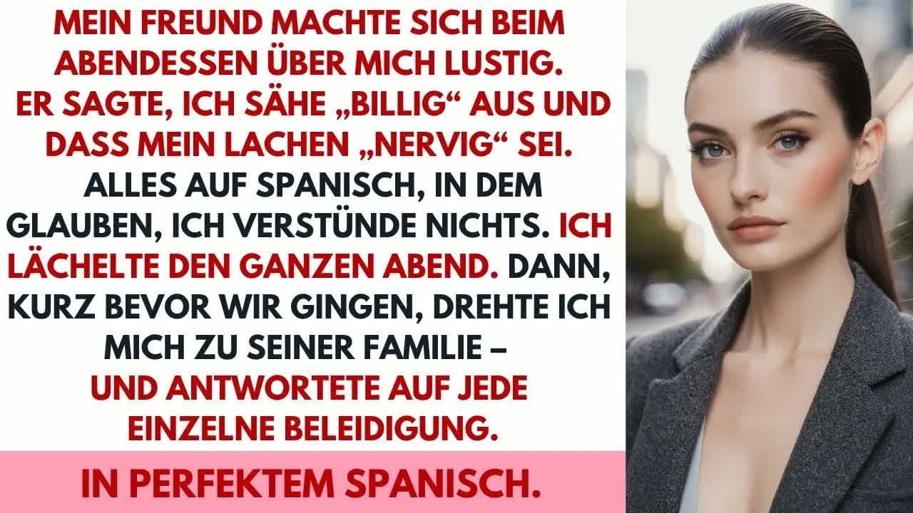 Mein Freund verspottete mich beim Abendesen auf Spanisch–er dachte ich lächle nur höre aber nich