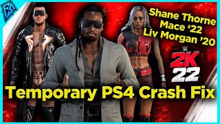 TEMPORARY PS4 crashing fix found! How to play as SHANE THORNE, MACE '22 and LIV MORGAN '20 in WWE 2K