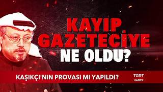 Suudi Gazeteci Cemal Kaşıkçının Provası Mı Yapıldı?