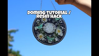 Doming Tutorial &amp; Resin Hack | Resin With Me | Bay Witch Blooming