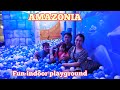 Amazonia fun indoor playground for family