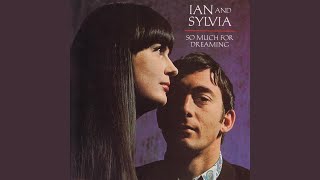 Video thumbnail of "Ian & Sylvia - January Morning"