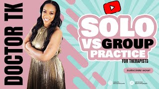 Solo vs Group Practice for Therapists: Which One Is Best For You