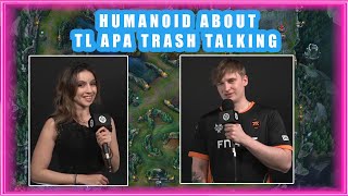 FNC Humanoid About Playing vs TL APA 🤔
