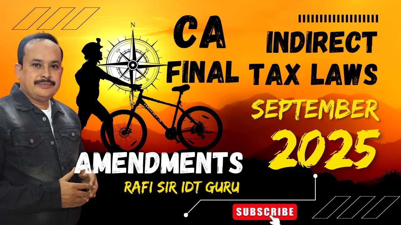 CA FINAL IDT AMENDMENTS SEP 2025 EXAMS | RAFI SIR IDT GURU | #ca # ...