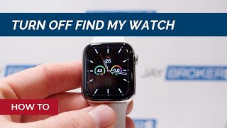 How to Turn Off Find My Watch or Activation Lock on Apple Watch Remotely - How to Guide