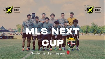 MLS NEXT CUP | MY EXPERIENCE