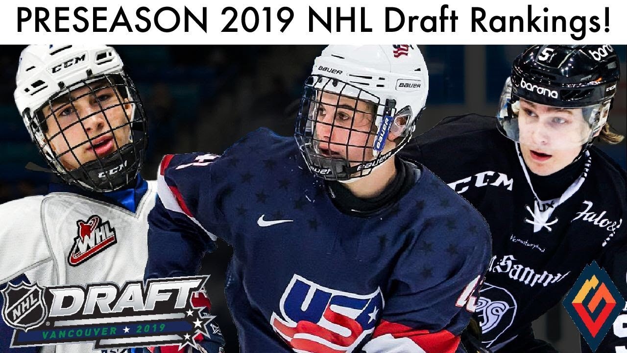 PRESEASON 2019 NHL Mock Draft! - 2019 Prospect Rankings
