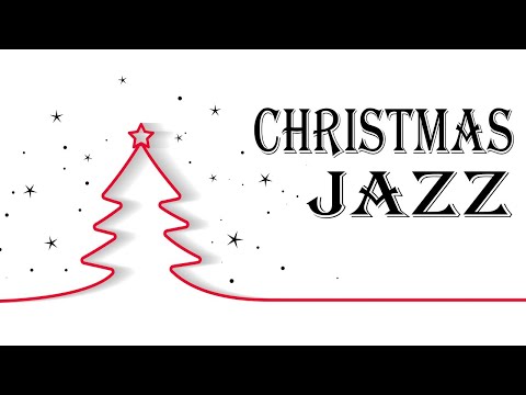 Christmas Time JAZZ - Relaxing Holiday Jazz Music