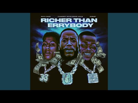 Richer Than Errybody (feat. YoungBoy Never Broke Again & DaBaby)