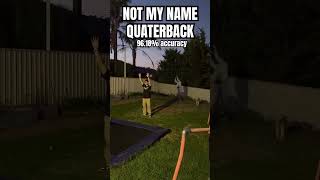 NOT MY NAME QB #chillguy #subscribe #viral #notmynamequarterback #accuracy #shorts #fyp #fy #viral