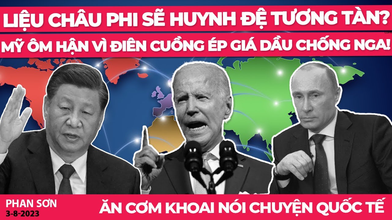 Liệu châu Phi sẽ huynh đệ tương tàn? Mỹ ôm hận vì điên cuồng ép giá dầu "chơi" Nga! | ACKNCQT