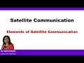 Satellite communication  elements of satellite communication