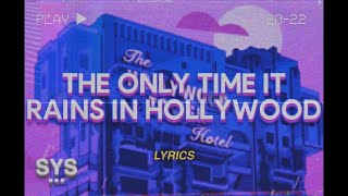 Video thumbnail of "Red Leather - THE ONLY TIME IT RAINS IN HOLLYWOOD (Lyrics)"