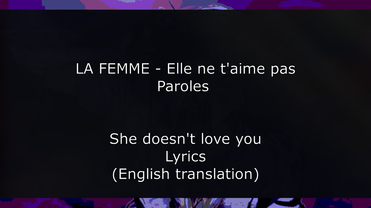 Elle Ne T Aime Pas La Femme www.youtube.com