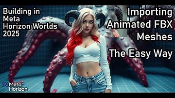 Building in Meta Horizon Worlds 2025: Make & Import an Animated FBX Using Blender 4.5