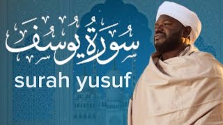 Most Beautiful Quran Recitation surah yusuf Sheikh Nureen mohammed| أجمل تلاوة للشيخ نورين محمد