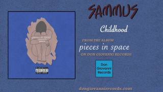 Video voorbeeld van "Sammus - Childhood (Official Audio)"