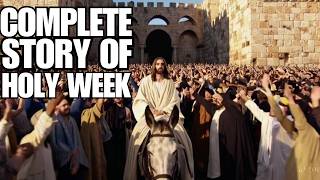 The Complete Story of Holy Week: From Palm Sunday to Good Friday (Full Movie) Information