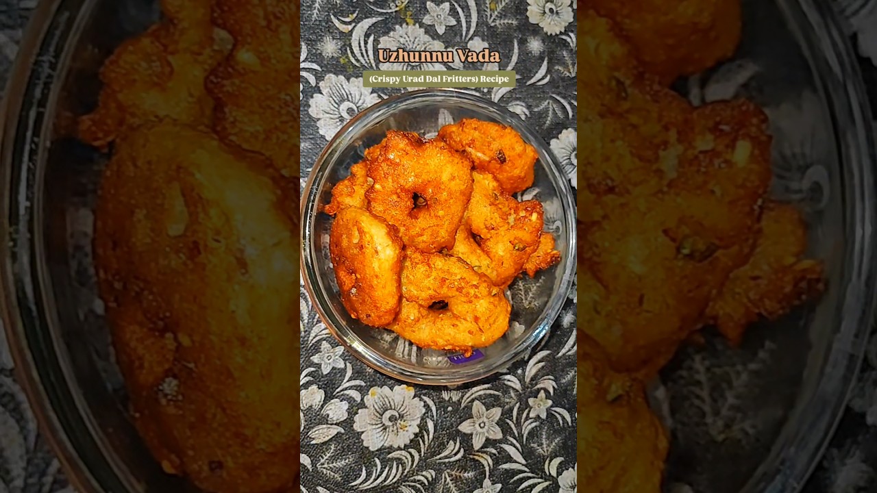 Uzhunnu Vada (Crispy Urad Dal Fritters) Recipe 