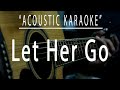 Let her go - Acoustic karaoke (Passenger)