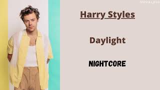 Daylight ~ Harry Styles (Nightcore)