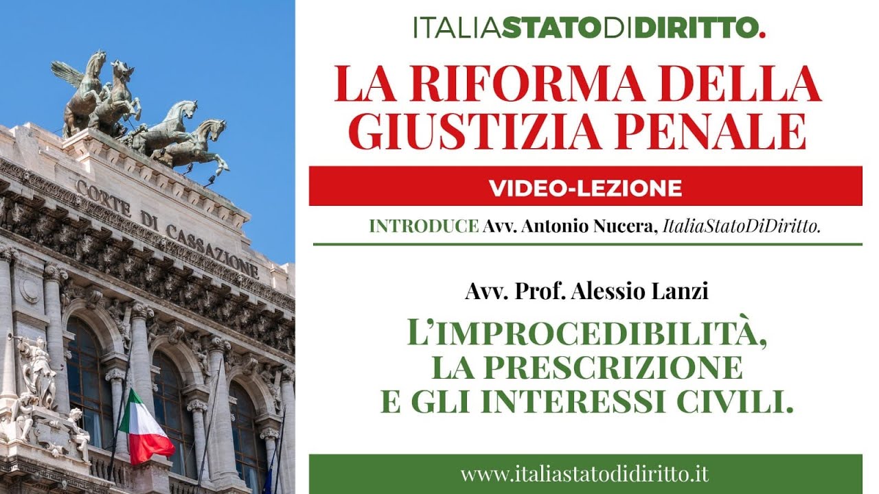 Improcedibilità, prescrizione e interessi civili. Avv. Prof. Alessio Lanzi, video-lezione n. 2