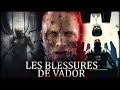 Les blessures de dark vador 