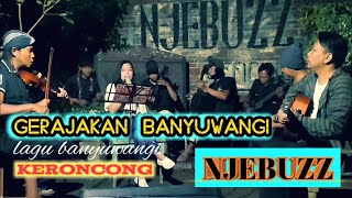 Lagu gerajakan banyuwangi keroncong njebuzz Tulungagung edisi latihan