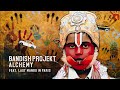 Bandish projekt  alchemy  feat last mango in paris official
