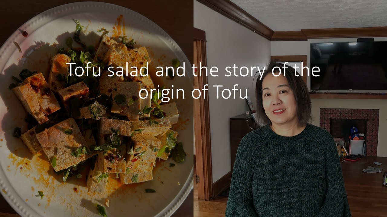 Tofu salad , Tofu has 2164 years history, The story of its origin