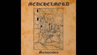Meuchelmord - Mordmelodien (Full Album Premiere)
