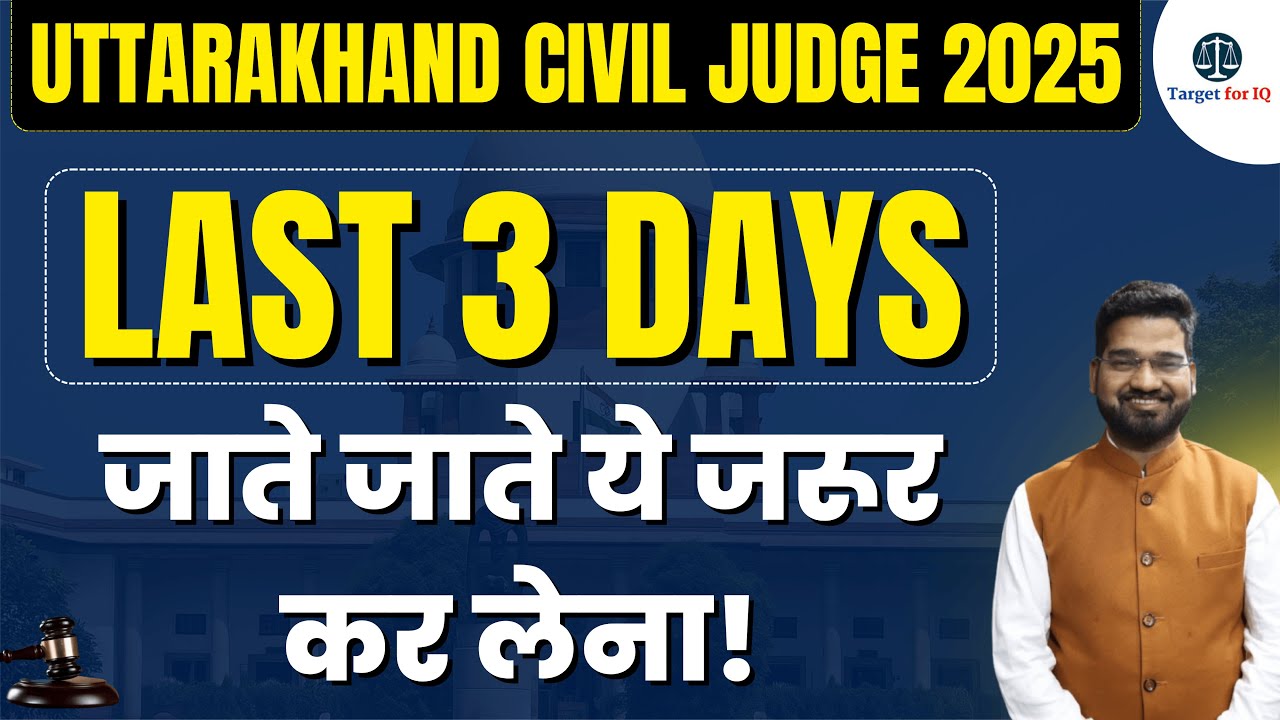 Last 3 Days Revision Uttarakhand Judiciary Prelims 2025 | Target for IQ ...